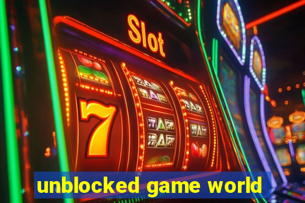 unblocked game world